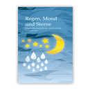 Regen, Mond und Sterne