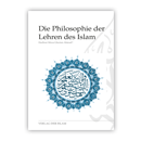 Die Philosophie der Lehren des Islam