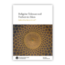 Religiöse Toleranz und Freiheit im Islam