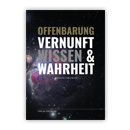 Offenbarung, Vernunft Wissen & Wahrheit